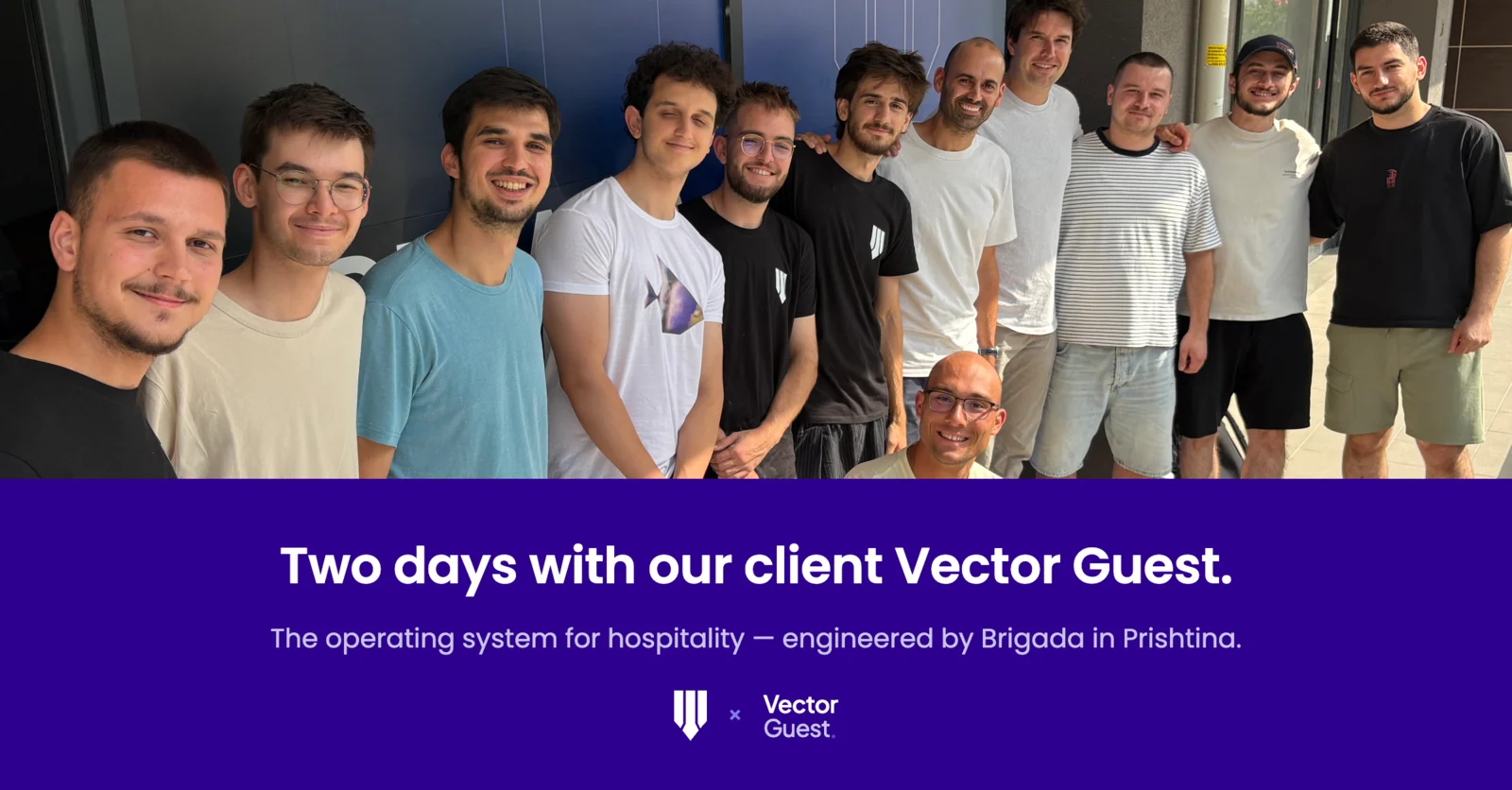 The Brigada and Vector Guest teams together outside the Brigada office in Prishtinë.